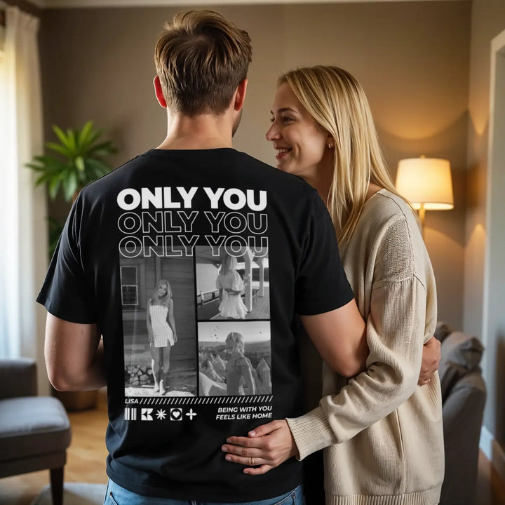 Personalisiertes T-Shirt "Only You"