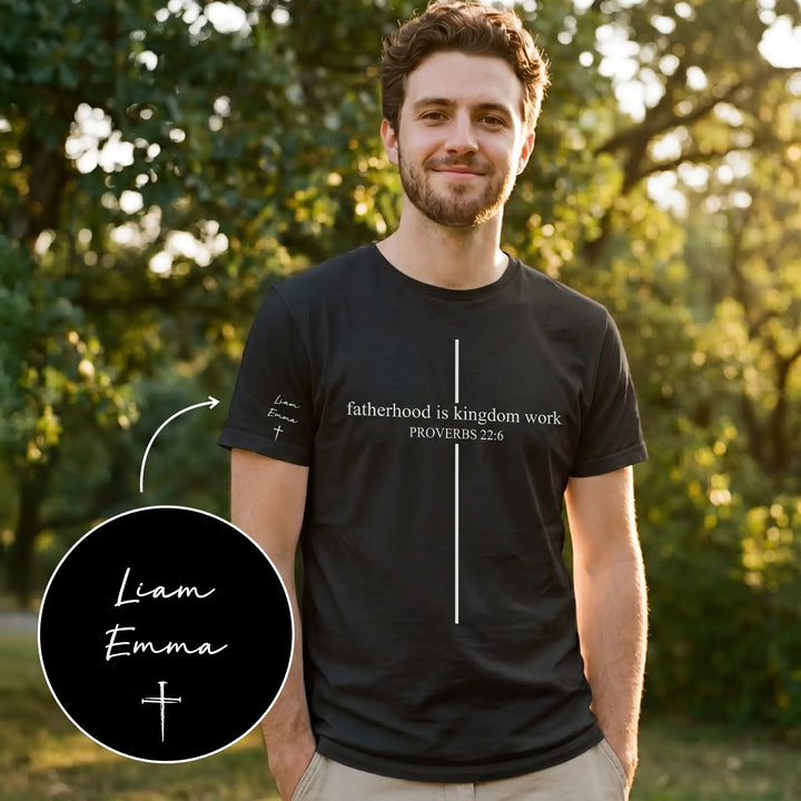 Personalized T-Shirt "Fatherhood is Kingdom Work" with Sleeve Print