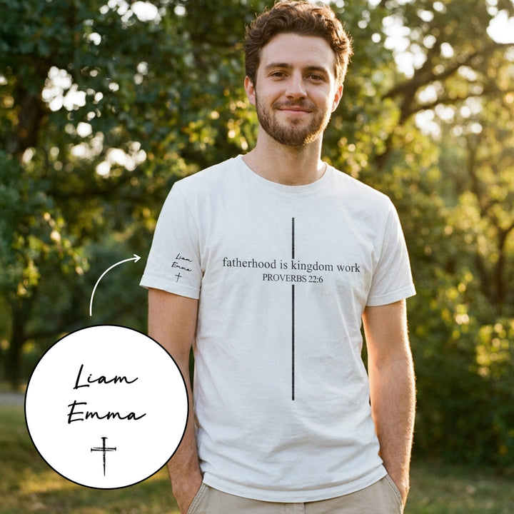 Personalized T-Shirt "Fatherhood is Kingdom Work" with Sleeve Print