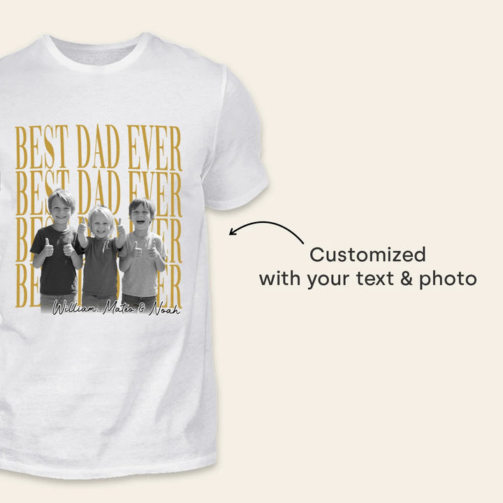 Personalized T Shirt "Best Dad Ever"