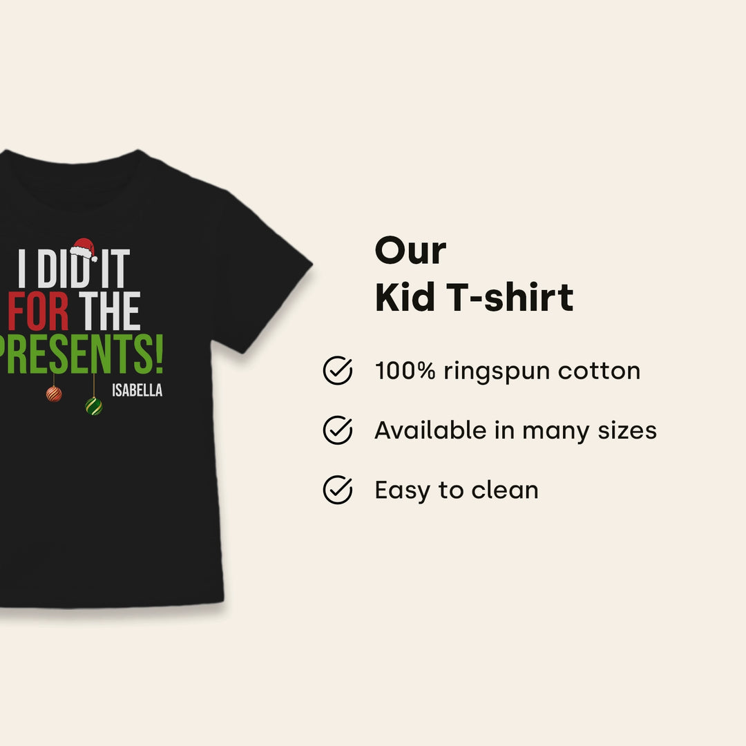 Black kids T-shirt “I did it for the presents!” with name, made from 100% ringspun cotton