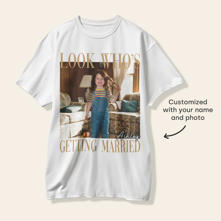 Personalized T-Shirt "Look Who’s Getting Married"