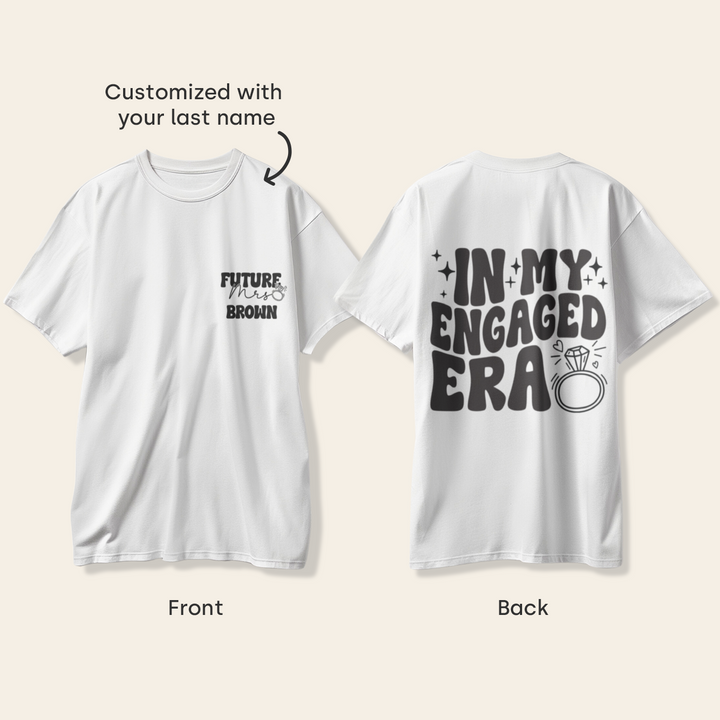 Personalized Oversized T-Shirt "In My Engaged Era"